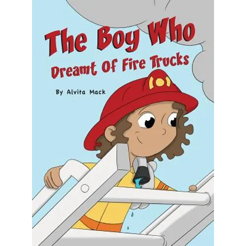 The Boy Who Dreamt of Fire Trucks