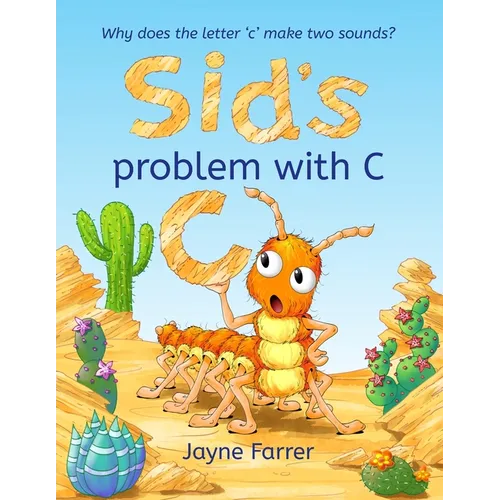 Sid's problem with 'C': Why does the letter 'c' have two sounds?