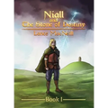 Niall and the Stone of Destiny: Book I