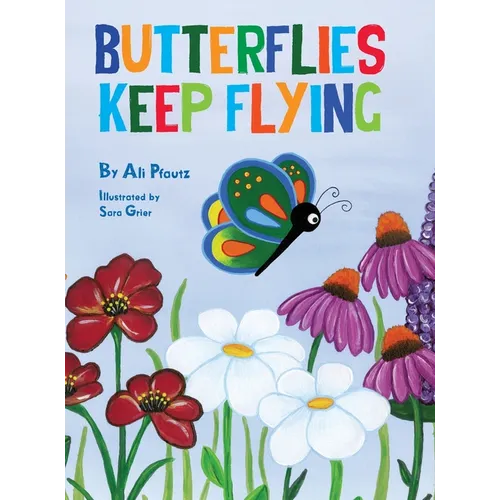 Butterflies Keep Flying