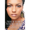 Your Voice, Your Choice: A Story of Resiliency & Redemption