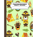 Primary composition notebook: Primary Composition Notebook Story Paper - 8.5x11 - Grades K-2: Cute bear scout camp School Specialty Handwriting Pape