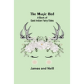 The Magic Bed: A Book of East Indian Fairy-Tales