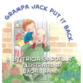 Grampa Jack Put It Back: Learning self-discipline