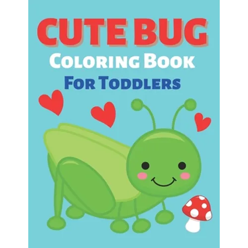 Cute Bug Coloring Book For Toddlers