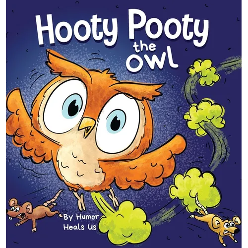 Hooty Pooty the Owl: A Funny Rhyming Halloween Story Picture Book for Kids and Adults About a Farting owl, Early Reader