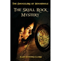 The Smugglers of Mousehole: Book 1: The Skull Rock Mystery