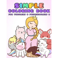 Simple Coloring Book for Toddlers & Preschoolers 2: A Beginner's Coloring Book for Toddlers, Pre-K and Preschool Age Kids