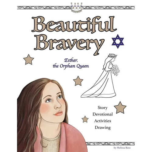 Beautiful Bravery: Queen Esther's Story