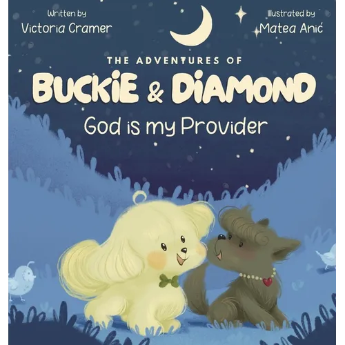 The Adventures of Buckie & Diamond: God is my Provider