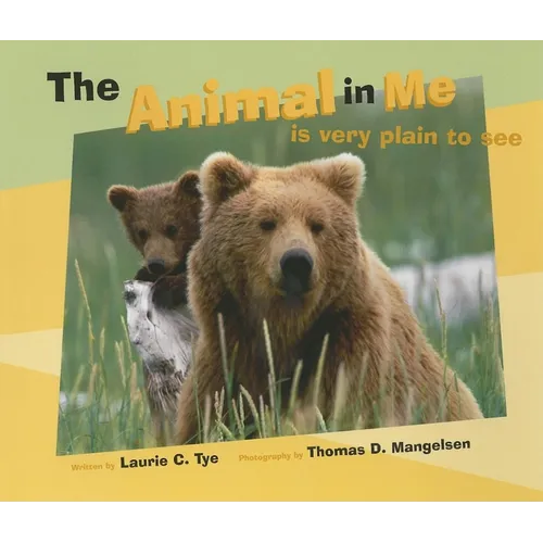 The Animal in Me: Is Very Plain to See