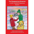The Disappearing Snowman: A JUST JUNIPER Adventure - BOOK 6