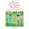 It's Good For A Girl To Know Who She Is: A fun and exciting tween workbook exploring YOUston and the best parts of you