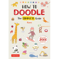 How to Doodle: The Complete Guide (with Over 2000 Drawings)
