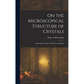 On the Microscopical Structure of Crystals: Indicating the Origin of Minerals and Rocks
