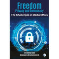 Freedom, Privacy and Democracy