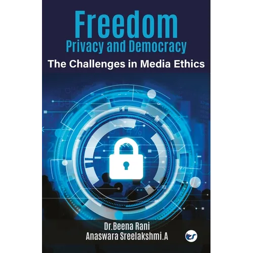 Freedom, Privacy and Democracy