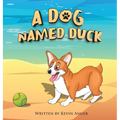 A Dog Named Duck