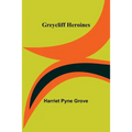 Greycliff Heroines