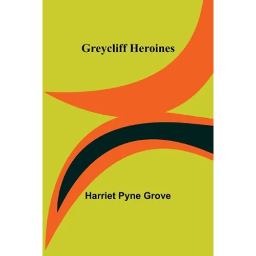Greycliff Heroines