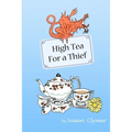 High Tea For a Thief