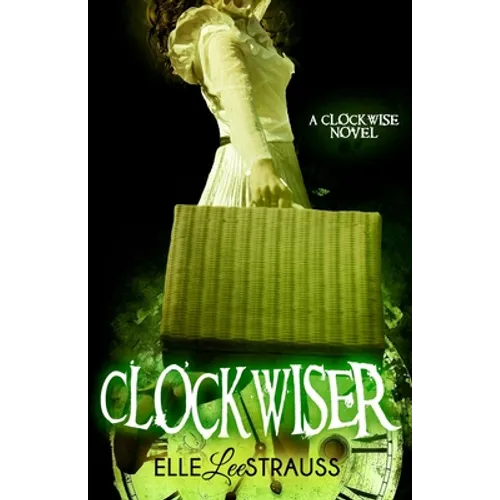 ClockwiseR: A Young Adult Time Travel Romance