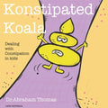 Konstipated Koala: Dealing with CONSTIPATION in kids