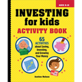 Investing for Kids Activity Book: 65 Activities about Saving, Investing, and Growing Your Money