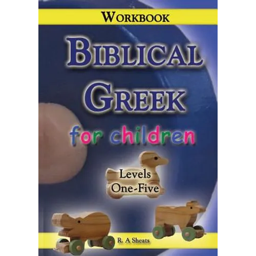 Biblical Greek for Children Workbook