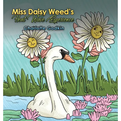 Miss Daisy Weed's Heat Wave Experience
