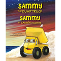 Sammy the Dump Truck / Sammy el Camión Volquete (English and Spanish Edition)