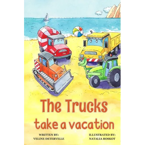 The Trucks Take a Vacation