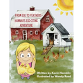 From Egg to Feather - Hannah's Egg-citing Adventure