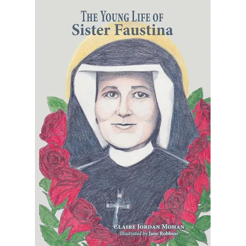 The Young Life of Sister Faustina