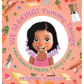 We Making! Yummy Things: Easy Meals & Treats. 7 Days a Week.