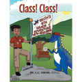 Class! Class!: Geoh's 6th Grade Adventure with Miss Redd