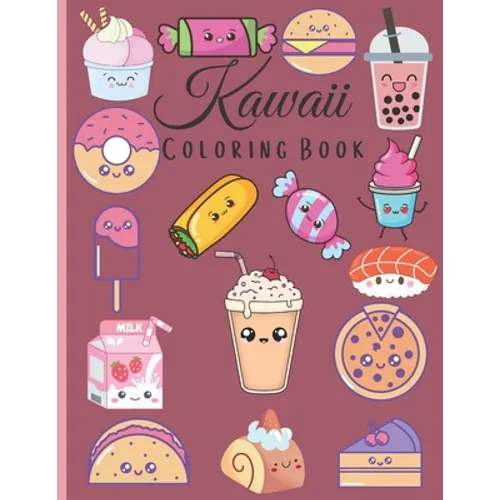 Kawaii Coloring Book: Cute kawaii coloring book to enjoy