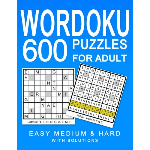 Wordoku 600 Puzzles for Adult: Easy Medium & Hard Puzzles with Solution