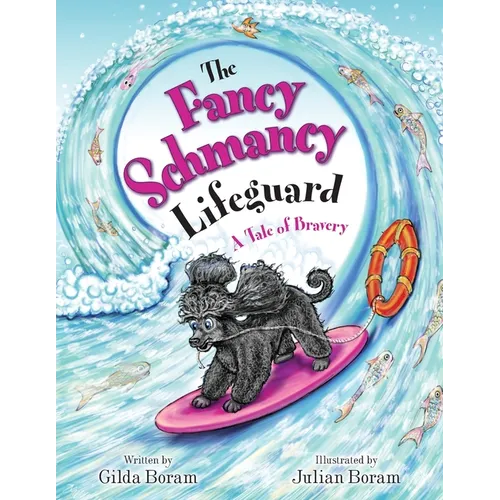 The Fancy Schmancy Lifeguard: A Tale of Bravery