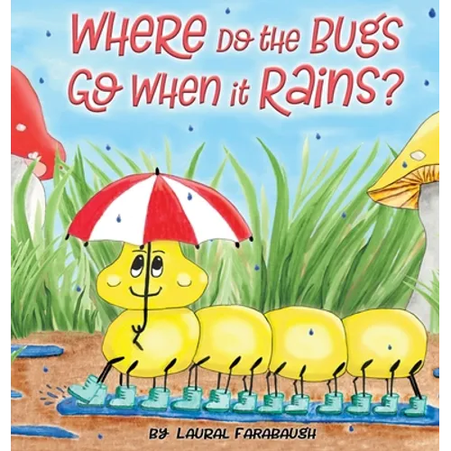 Where Do the Bugs Go When it Rains?