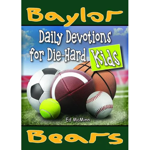 Daily Devotions for Die-Hard Kids Baylor Bears