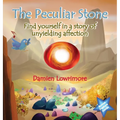 The Peculiar Stone: Find yourself in a story of unyielding affection