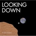 Looking Down