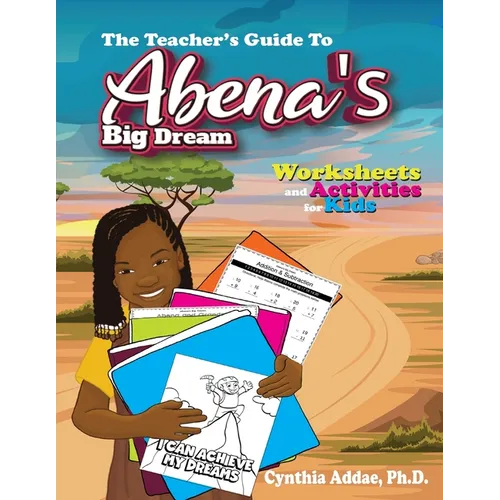 The Teacher's Guide To Abena's Big Dream