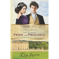 Darcy's Daughters: Jane Austen's Pride and Prejudice Clean and Wholesome Continuation