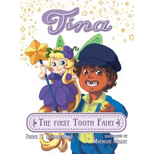 Tina the First Tooth Fairy