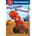 Dig, Scoop, Ka-Boom!