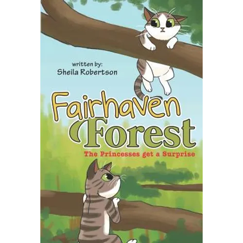Fairhaven Forest: The Princesses Get a Surprise