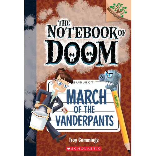 March of the Vanderpants: A Branches Book (the Notebook of Doom #12): Volume 12