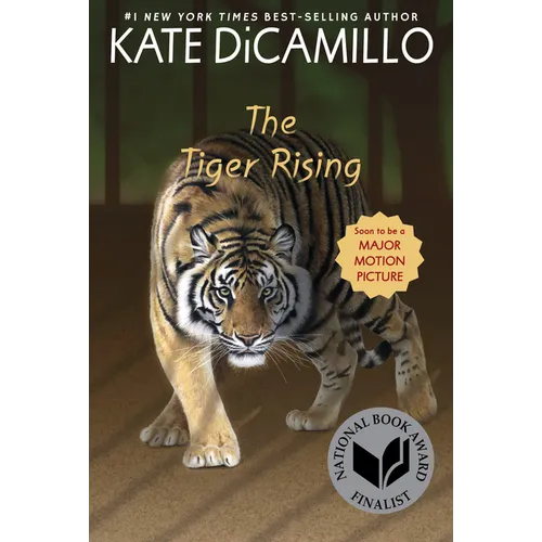 The Tiger Rising: (A Middle-Grade Novel about Grief, Courage, Friendship, and Finding Your Voice - For Kids Ages 9-11 in Grades 5-6)